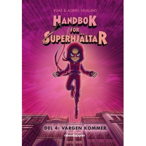 Handbok fr superhjltar 4 - Vargen kommer