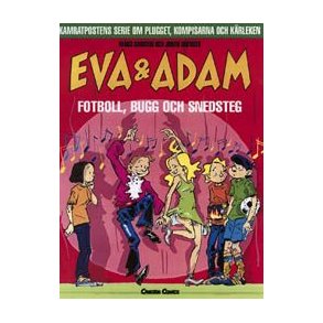 Eva & Adam 08 - Fotboll, bugg och snedsteg