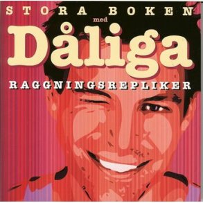 Stora boken med dliga raggningsrepliker