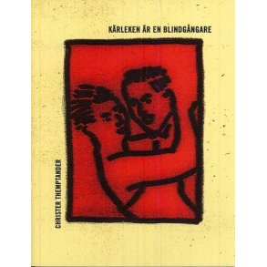 Kärleken är en blindgångare