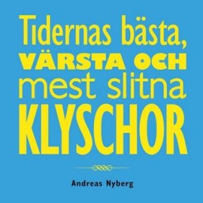 Tidernas bsta, vrsta och mest slitna klyschor