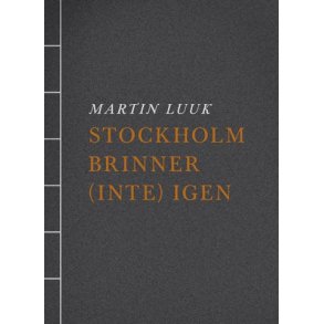 Stockholm brinner (inte) igen