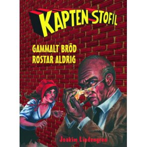 Kapten Stofil - Gammalt brd rostar aldrig
