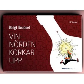 Bengt Bouquet - Vinnrden korkar upp