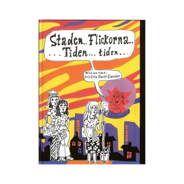 Staden ... Flickorna ... Tiden ... tiden 