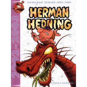 Herman Hedning - Samlade Serier 2002-2003