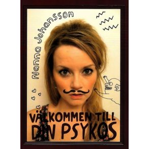 Vlkommen till din psykos 