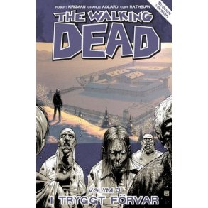 The Walking dead Vol 03 -  I tryggt frvar