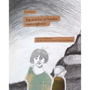 Jag strcker ut handen mot evigheten 