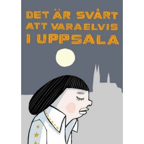 Det r svrt att vara Elvis i Uppsala