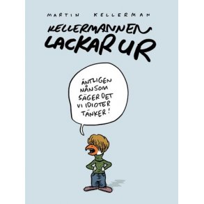 Kellermannen lackar ur