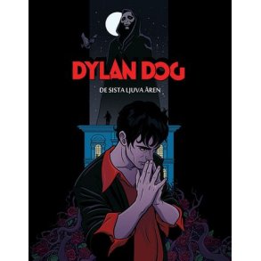 Dylan Dog - De sista ljuva åren