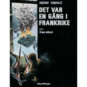 Det var en gång i Frankrike 4 - Till vapen, medbor