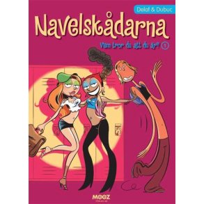 Navelskdarna - Vem tror du att du r?