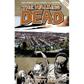 The Walking dead Vol 16 -  Ett nytt hopp