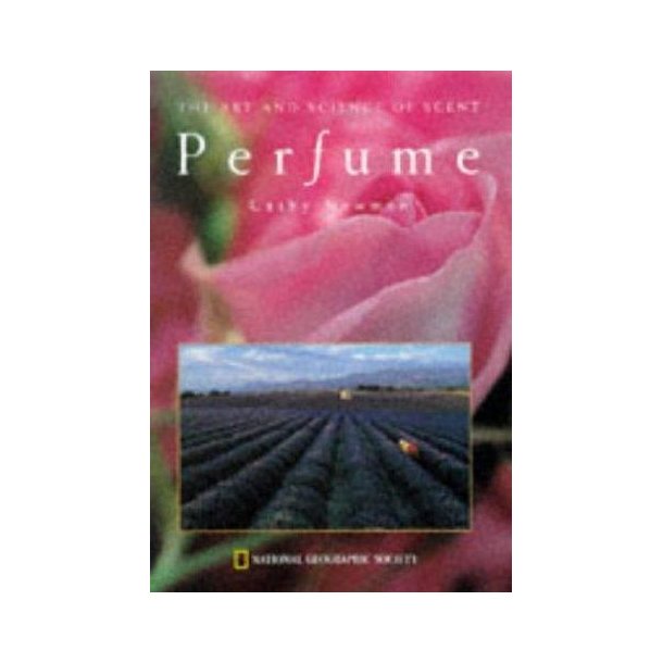 Perfume: The Art and Science of Scent