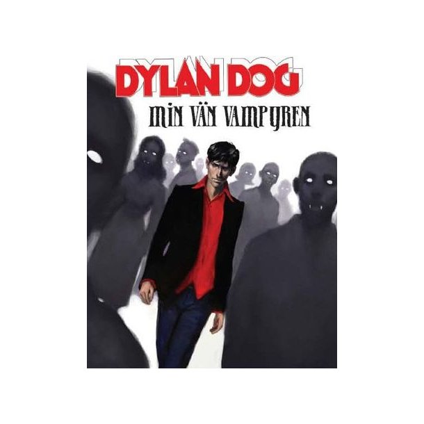 Dylan Dog - Min v&auml;n vampyren