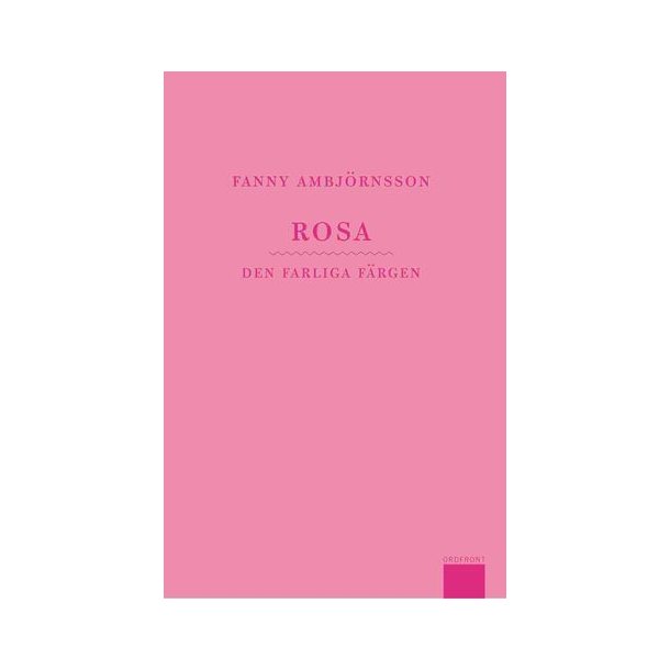 Rosa - den farliga frgen