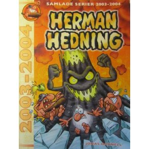 Herman Hedning - Samlade Serier 2003-2004