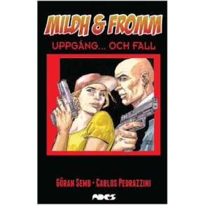 Mildh & Fromm 1 - Uppgång… och fall