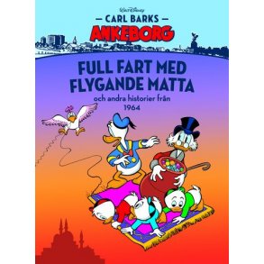 Carl Barks Ankeborg 16 - Full fart med flygande ma