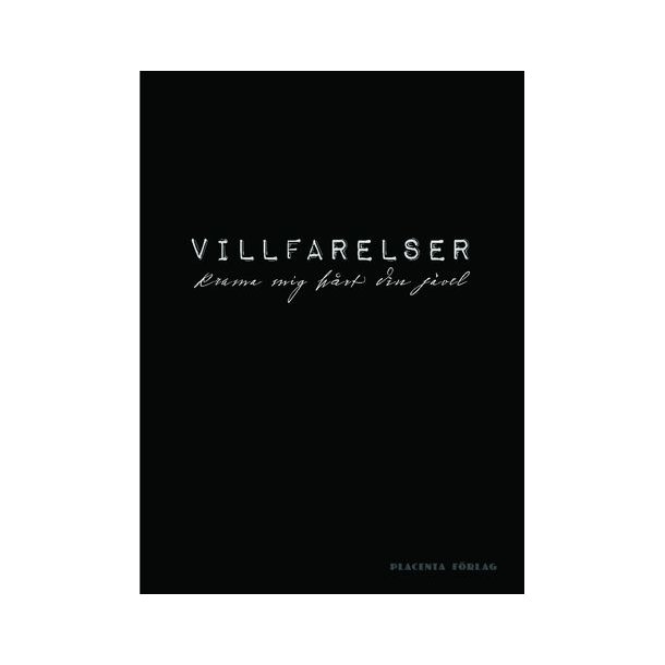 Villfarelser - Krama mig hrt din jvel