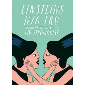 Einsteins nya fru - Samlade serier av Liv Strmqui