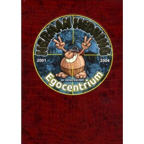 Herman Hedning - 2001-2004 Egocentrium