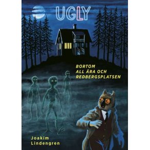Ugly 3 - Bortom all ra och Redbergsplatsen