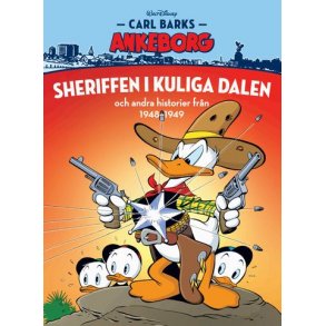 Carl Barks Ankeborg 24 - Sheriffen i Kuliga Dalen