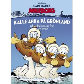Carl Barks Ankeborg 25 - Kalle Anka p Grnland
