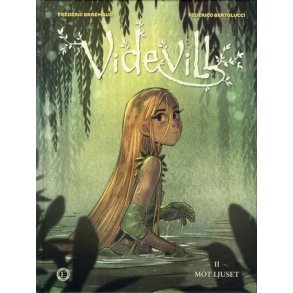Videvill Del 2 - Mot ljuset