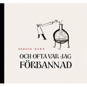 Och ofta var jag frbannad