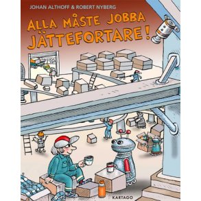 Alla mste jobba jttefortare!