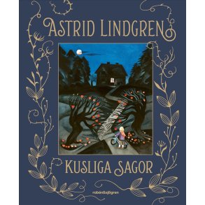 Astrid Lindgrens kusliga sagor
