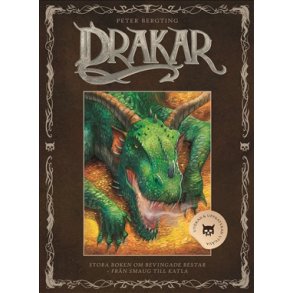Drakar - Stora boken om bevingade bestar - frn Smaug till Katla