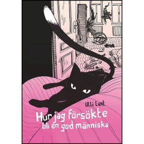 Hur jag frskte bli en god mnniska