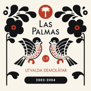 Las Palmas - Utvalda Demoltar 2002-2004 CD