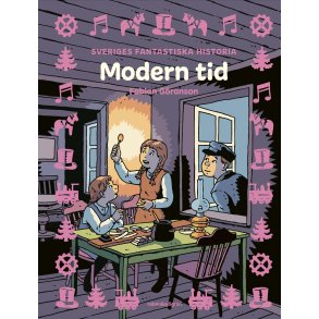 Modern tid - Sveriges fantastiska historia 