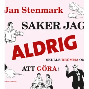 Saker jag aldrig skulle drmma att gra