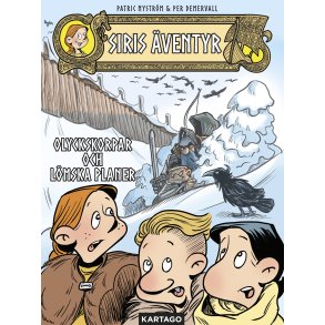 Siris �ventyr - Olyckskorpar och l�mska planer