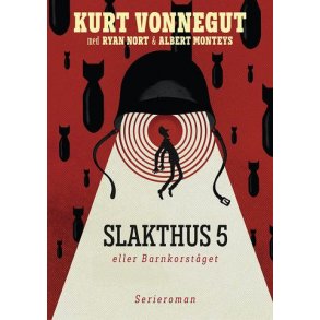Slakthus 5 eller barnkorstget - Serieromanen