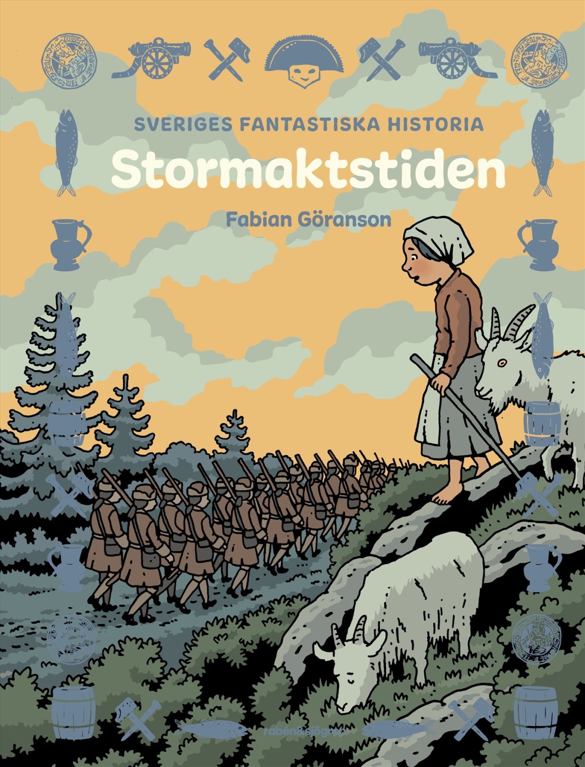 Stormaktstiden - Sveriges Fantastiska Historia - Barn - Grand Ocean AB