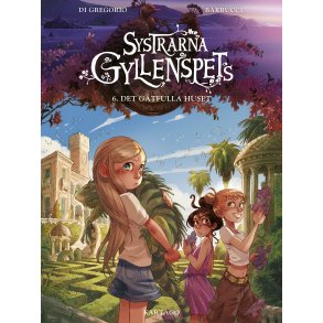 Systrarna Gyllenspets 6 - Det gtfulla huset