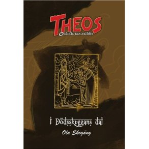 Theos ockulta kuriositeter Bok 3 - I Ddsskuggans dal