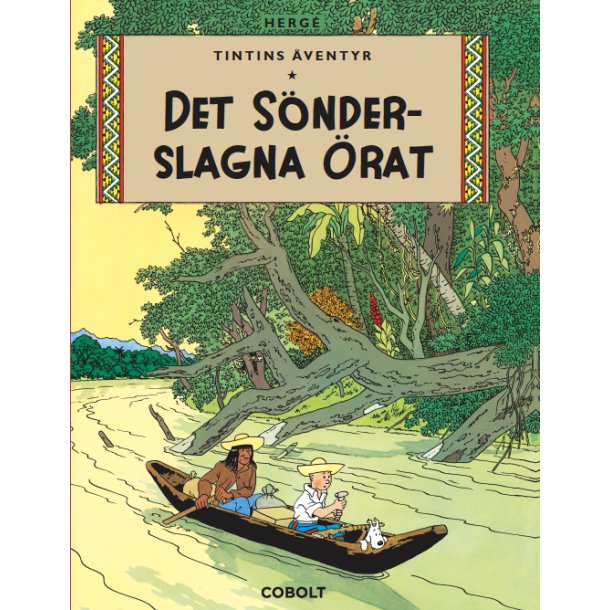 Tintins äventyr 06 - Det sönderslagna örat