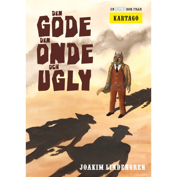 Ugly 6 - Den gode, den onde och Ugly